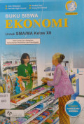 Buku Siswa Ekonomi Untuk SMA/MA Kelas XII