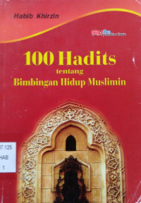 Image of 100 Hadits tentang Bimbingan Hidup Muslimin