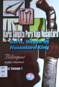 Image of Keris Senjata Para Raja Nusantara jilid/Volume 1
