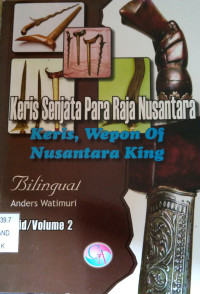Image of Keris Senjata Para Raja Nusantara Jilid/Volume 2