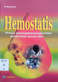 Hemostatis : Proses Pencegahan/Penghentian Pendarahan Secara Dini