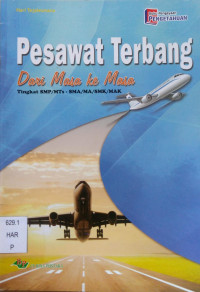 Image of Pesawat Terbang : Dari Masa ke Masa Tingkat SMP/MTs-SMA/MA/SMK/MAK