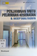 Penjaminan Mutu Pelayanan Kesehatan dan Akseptabilitasnya