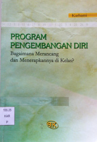 Image of Program Pengembangan Diri : Bagaimana Merancang dan Menerapkannya di Kelas?