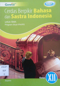 Image of Cerdas Berpikir Bahasa dan Sastra Indonesia untuk Sma Program Studi IPA/IPS Kelas XII