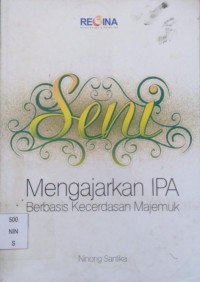 Image of Seni: Mengajarkan IPA Berbasis Kecerdasan Majemuk