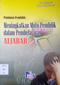 Image of Panduan Pendidik : Meningkatkan Mutu Pendidik salam Pembelajaran Aljabar