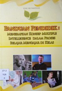 Image of Panduan Pendidik : Menerapkan Konsep Multiple Intellegence dalam Proses Belajar Mengajar di Kelas