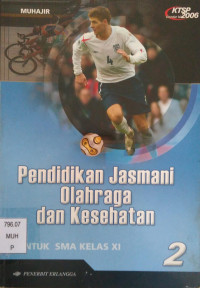 Image of Pendidikan Jasmani Olahraga dan Kesehatan untuk SMA Kelas XI