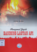Mengenal Jejak Bandung Lautan Api