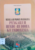 Menelaah Proses Masuknya Pengaruh Hindu-Buddha ke Indonesia