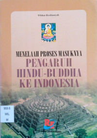 Image of Menelaah Proses Masuknya Pengaruh Hindu-Buddha ke Indonesia