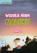 Wisata Alam Maluku Jilid 2